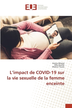 Paperback L'impact de COVID-19 sur la vie sexuelle de la femme enceinte [French] Book