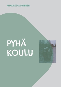 Paperback Pyhä koulu: muuan lapsuus [Finnish] Book