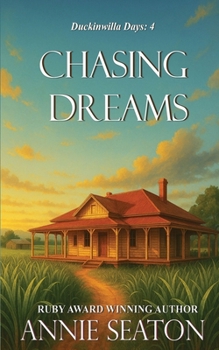 Chasing Dreams (Duckinwilla Days)