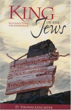 Paperback King of the Jews: Resurrecting the Jewish Jesus Book