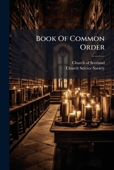 Paperback Book Of Common Order: Being Forms Of Worship Book