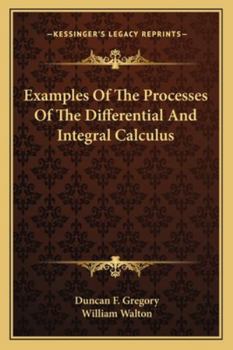 Paperback Examples Of The Processes Of The Differential And Integral Calculus Book