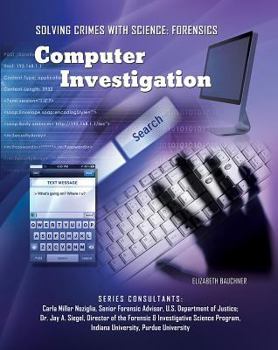 Computer Investigation - Book  of the Solving Crimes With Science: Forensics