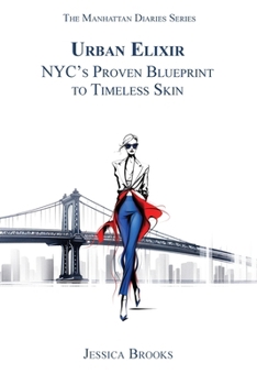 Paperback Urban Elixir: NYC's Proven Blueprint to Timeless Skin Book