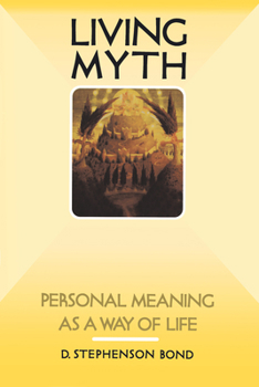 Paperback Living Myth: Personal Meaning as a Way of Life Book