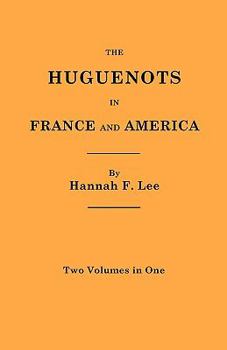 Paperback Huguenots in France and America. Two Volumes in One Book