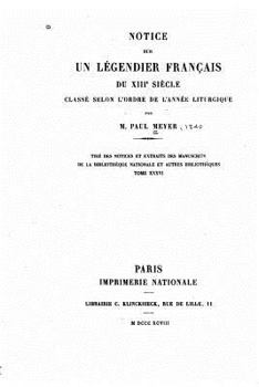 Paperback Notice sur un légendier français du XIIIe siècle [French] Book