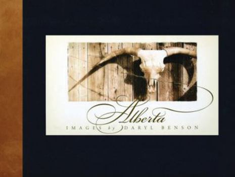 Hardcover Alberta: Images by Daryl Benson Book