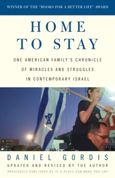 Paperback Home to Stay: One American Family's Chronicle of Miracles and Struggles in Contemporary Israel Book