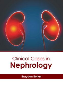 Hardcover Clinical Cases in Nephrology Book