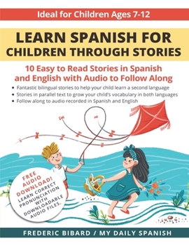 Paperback Learn Spanish for Children through Stories: 10 easy to read stories in Spanish and English with audio to follow along Book