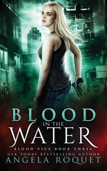 Blood in the Water - Book #3 of the Blood Vice