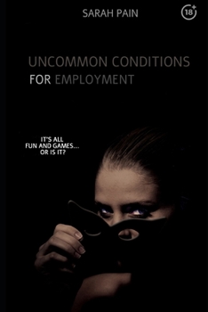 Paperback Uncommon Conditions for Employment: A BDSM Story 18+ (EROTICA) Book