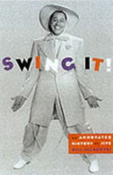 Paperback Swing It!: An Annotated History of Jive Book