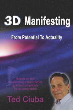 Paperback 3D Manifesting: From Potential To Actuality Book