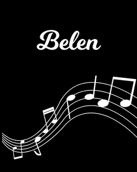 Belen: Sheet Music Note Manuscript Notebook Paper | Personalized Custom First Name Initial B | Musician Composer Instrument Composition Book | 12 ... Guide | Create Compose & Write Creative Songs