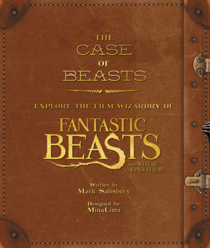 Hardcover The Case of Beasts: Explore the Film Wizardry of Fantastic Beasts and Where to Find Them Book