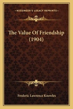 Paperback The Value Of Friendship (1904) Book