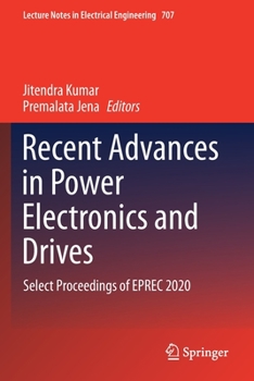 Paperback Recent Advances in Power Electronics and Drives: Select Proceedings of Eprec 2020 Book