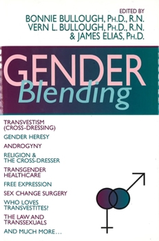 Hardcover Gender Blending: Transvestism (Cross-Dressing), Gender Heresy, Androgyny, Religion & the Cross- Dresser, Transgender Healthcare, Free E Book