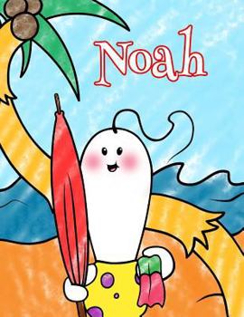 Paperback Noah: Personalized Children's Coloring Book with Name, Ima Gonna Color My Day at the Beach Book