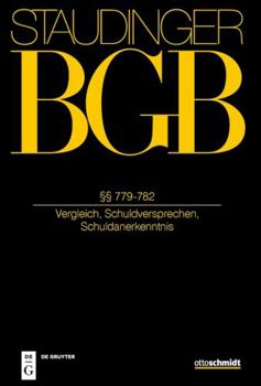 Hardcover §§ 779-782: (Vergleich, Schuldversprechen, Schuldanerkenntnis) (German Edition) [German] Book
