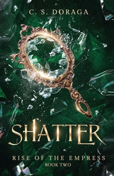 Shatter (Rise of the Empress)