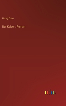 Der Kaiser: Roman (German Edition)