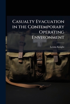 Paperback Casualty Evacuation in the Contemporary Operating Environment Book