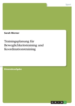 Paperback Trainingsplanung für Beweglichkeitstraining und Koordinationstraining [German] Book