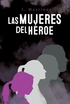 Paperback Las mujeres del héroe (Spanish Edition) [Spanish] Book