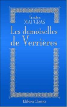 Paperback Les demoiselles de Verrières (French Edition) Book