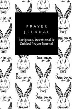 Paperback Prayer Journal, Scripture, Devotional & Guided Prayer Journal: Hipster Rabbits French Greeting Bunjour Hand Drawing Hipster design, Prayer Journal Gif Book