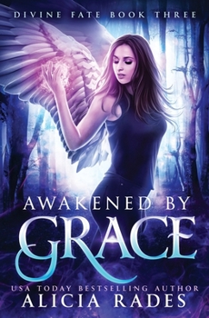 Paperback Awakened by Grace: Divine Fate Trilogy Book