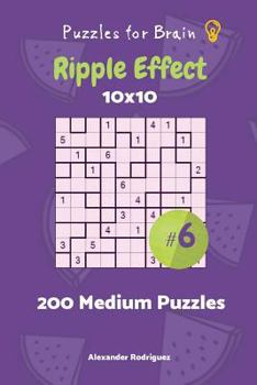 Paperback Puzzles for Brain - Ripple Effect 200 Medium Puzzles 10x10 vol. 6 Book