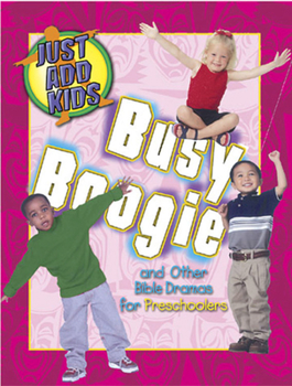 Paperback Busy Boogie: And Other Bible Dramas for Preschoolers Book