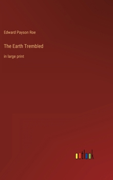 Hardcover The Earth Trembled: in large print Book