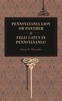 Paperback Pennsylvania Lion or Panther & Felis Catus in Pennsylvania? Book