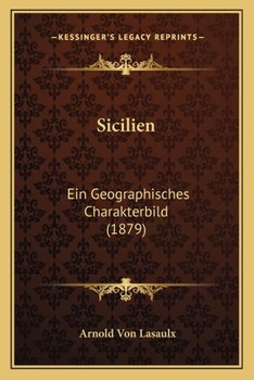 Paperback Sicilien: Ein Geographisches Charakterbild (1879) [German] Book