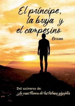 Paperback El príncipe, la bruja y el campesino [Spanish] Book
