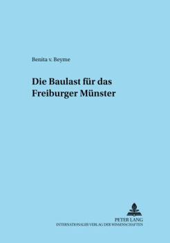 Paperback Die Baulast Fuer Das Freiburger Muenster [German] Book