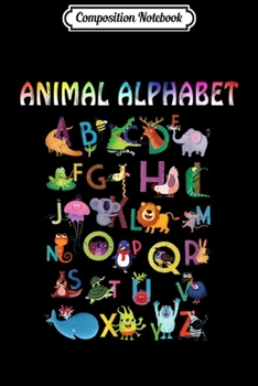 Paperback Composition Notebook: Back To School Funny Animal Alphabet Ideal Gift Journal/Notebook Blank Lined Ruled 6x9 100 Pages Book