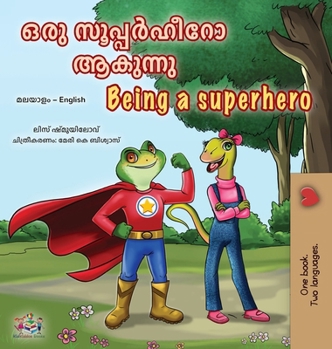 Being a Superhero (Malayalam English Bilingual Children's Book) (Malayalam English Bilingual Collection) (Malayalam Edition)