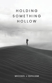Holding Something Hollow