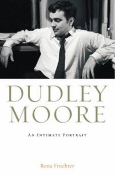 Hardcover Dudley Moore: An Intimate Portrait Book