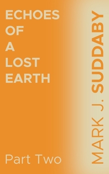 Hardcover Echoes of a Lost Earth Part Two Book