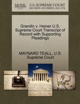 Paperback Grandin V. Heiner U.S. Supreme Court Transcript of Record with Supporting Pleadings Book