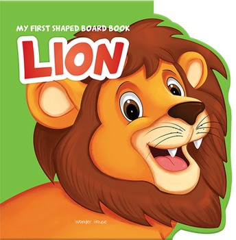 Lion: Animal Picture Book - Book  of the My First Shaped Board Book