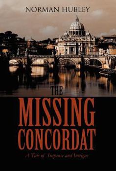 Hardcover The Missing Concordat a Tale of Suspense and Intrigue Book