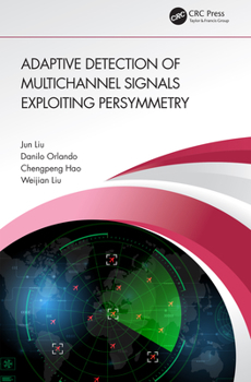 Paperback Adaptive Detection of Multichannel Signals Exploiting Persymmetry Book